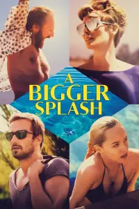 Poster to the movie "A Bigger Splash" #999366
