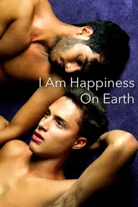 Poster to the movie "I Am Happiness on Earth" #1122582