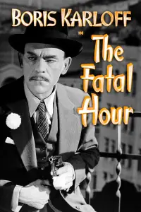 Poster to the movie "The Fatal Hour" #1001354