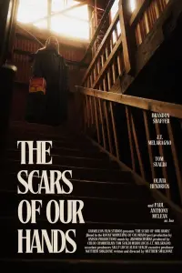 Poster to the movie "The Scars of Our Hands" #834771
