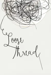 Poster to the movie "Loose Thread" #607537