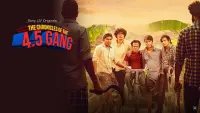 Backdrop to the movie "The Chronicles Of The 4.5 Gang (WEB SERIES)" #855425