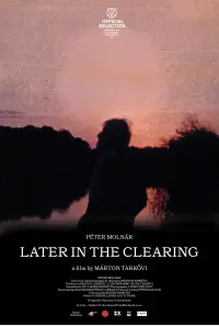 Poster to the movie "Later in the Clearing" #701704