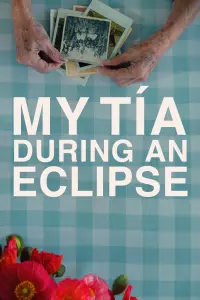 Poster to the movie "My Tía during an Eclipse" #778778