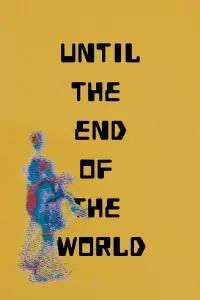 Poster to the movie "Until the End of the World" #1089126