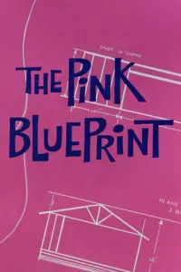 Poster to the movie "The Pink Blueprint" #1001323