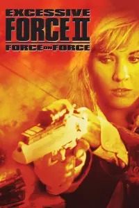 Poster to the movie "Excessive Force II: Force on Force" #1137637