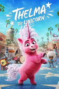 Poster to the movie "Thelma the Unicorn" #992258