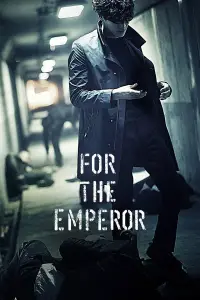 Poster to the movie "For the Emperor" #997191