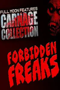 Poster to the movie "Carnage Collection: Forbidden Freaks" #1080373
