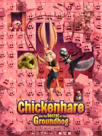 Poster to the movie "Chickenhare and the Secret of the Groundhog" #540813