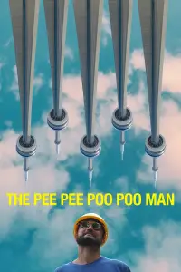Poster to the movie "The Pee Pee Poo Poo Man" #1085329