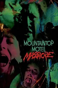 Poster to the movie "Mountaintop Motel Massacre" #998152