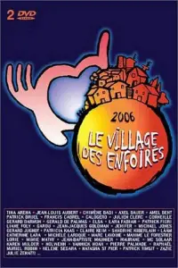 Poster to the movie "Les Enfoirés 2006 - Le village des Enfoirés" #1153979