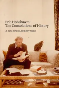 Poster to the movie "Eric Hobsbawm: The Consolations of History" #848182
