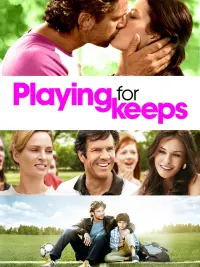 Playing for Keeps