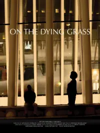 Poster to the movie "On the Dying Grass" #443669