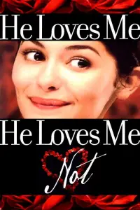 Poster to the movie "He Loves Me… He Loves Me Not" #1136952
