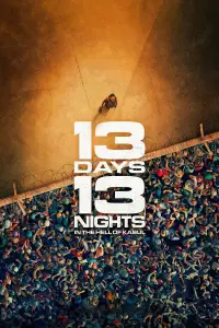 Poster to the movie "13 Days, 13 Nights: In the Hell of Kabul" #906526