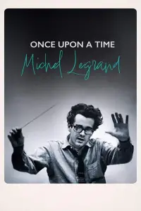 Poster to the movie "Once Upon a Time Michel Legrand" #913374