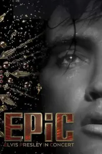 Poster to the movie "EPiC: Elvis Presley in Concert" #529523