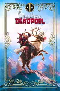 Poster to the movie "Once Upon a Deadpool" #1000620