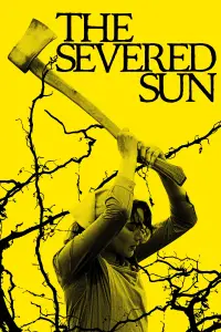 Poster to the movie "The Severed Sun" #915994