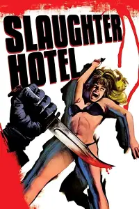 Poster to the movie "Slaughter Hotel" #933103