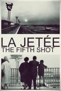 Poster to the movie "La Jetée, the Fifth Shot" #921058