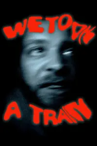 Poster to the movie "We Took A Train" #1158585