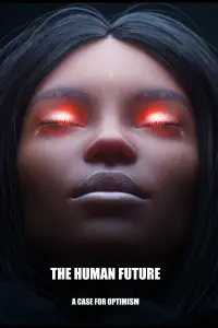 Poster to the movie "THE HUMAN FUTURE: A Case for Optimism" #1202258