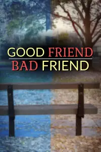 Poster to the movie "Good Friend/Bad Friend" #1152633