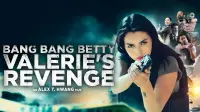 Backdrop to the movie "Bang Bang Betty: Valerie