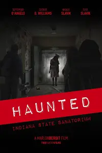 Poster to the movie "Haunted: Indiana State Sanatorium" #879424