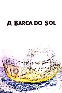 Poster to the movie "Imagens do Inconsciente: A Barca do Sol" #1203038
