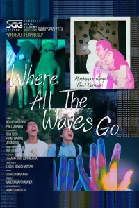 Poster to the movie "Where All The Waves Go" #872791