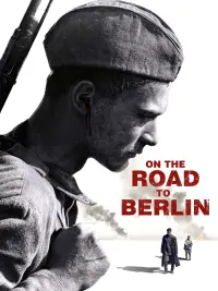 Poster to the movie "Road to Berlin" #849170