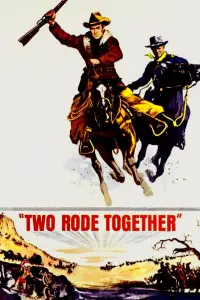 Poster to the movie "Two Rode Together" #1171415