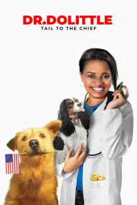 Poster to the movie "Dr. Dolittle: Tail to the Chief" #1178540