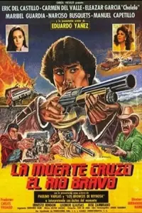 Poster to the movie "La muerte cruzó el río Bravo" #1124711