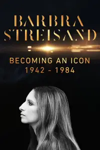 Poster to the movie "Barbra Streisand: Becoming an Icon 1942–1984" #1148818