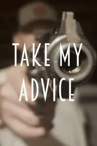 Poster to the movie "Take My Advice" #632484