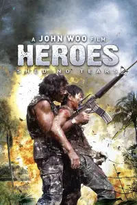 Poster to the movie "Heroes Shed No Tears" #1038521