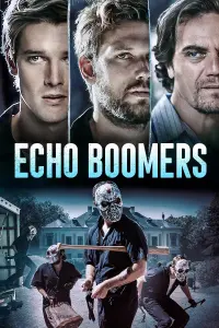 Poster to the movie "Echo Boomers" #137528