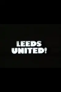 Poster to the movie "Leeds United!" #1108204