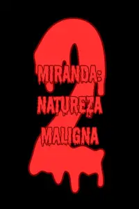Poster to the movie "Miranda: Natureza Maligna 2" #1156648