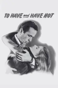 Poster to the movie "To Have and Have Not" #1108762