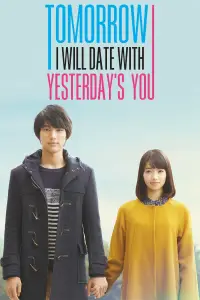 Poster to the movie "Tomorrow I Will Date With Yesterday