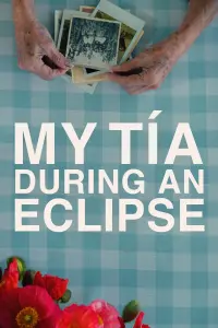 Poster to the movie "My Tía during an Eclipse" #778776
