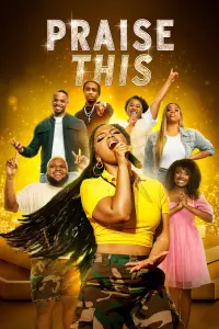Poster to the movie "Praise This" #1159814